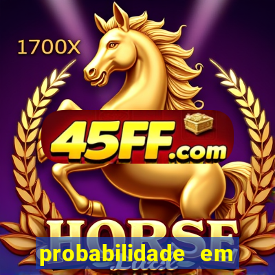 probabilidade em jogos de azar